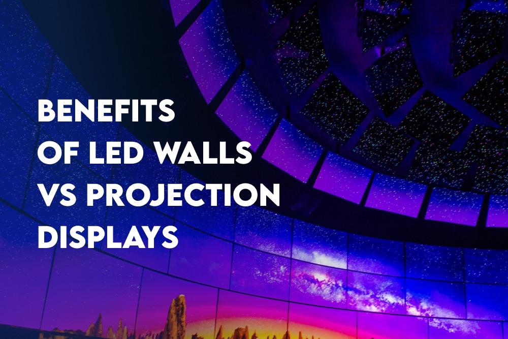 Benefits Of LED Walls VS Projection Displays