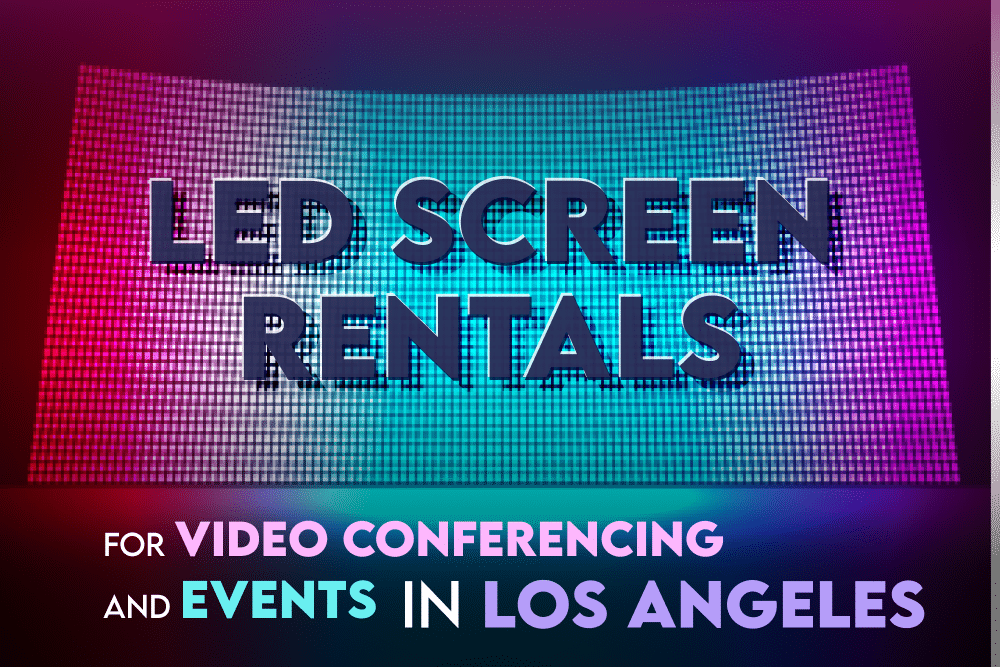 LED Screen Rentals for Video Conferencing and Events in US