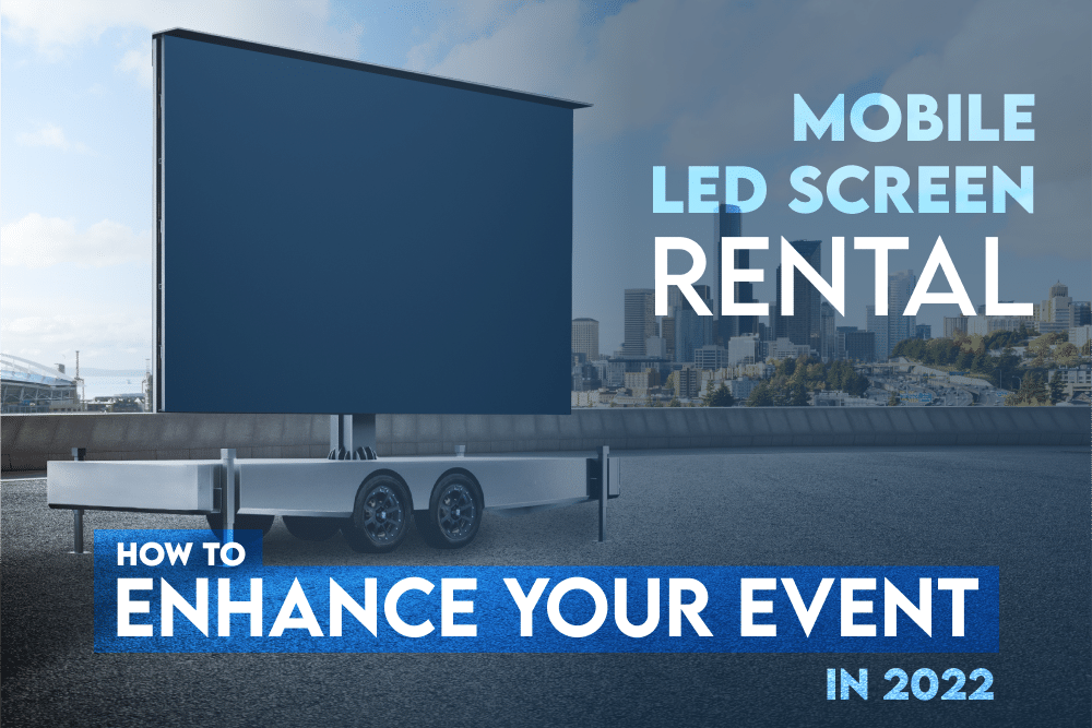 Mobile Led Screen Rental – How To Enhance Your Event In 2022