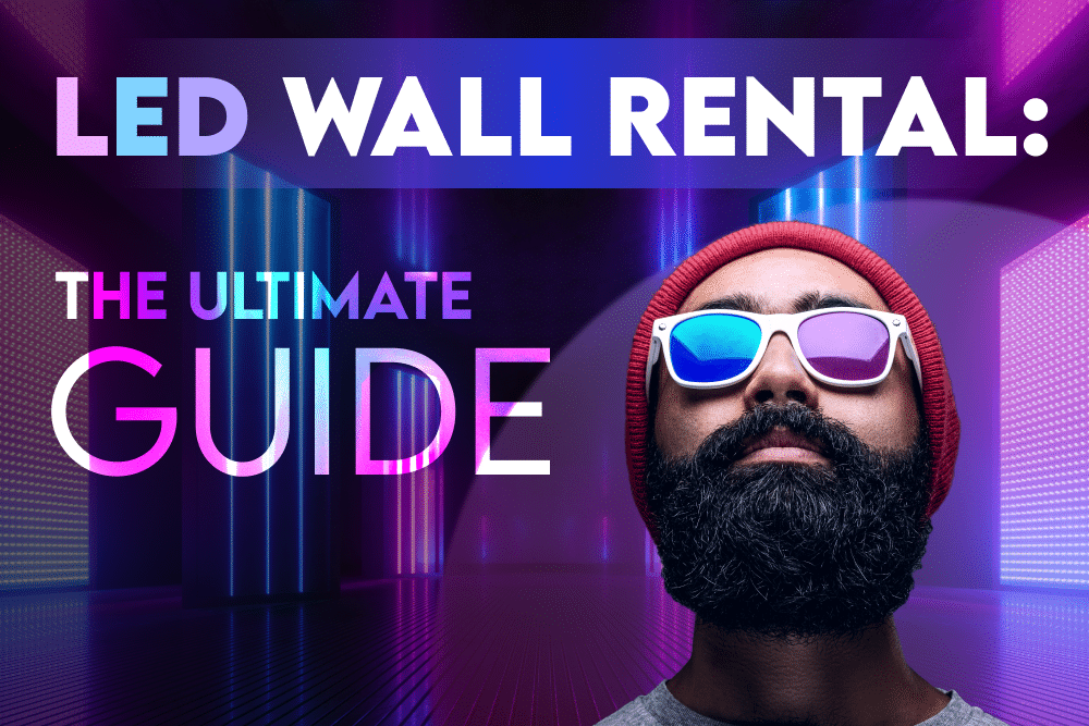 LED Wall Rental – The Ultimate Guide
