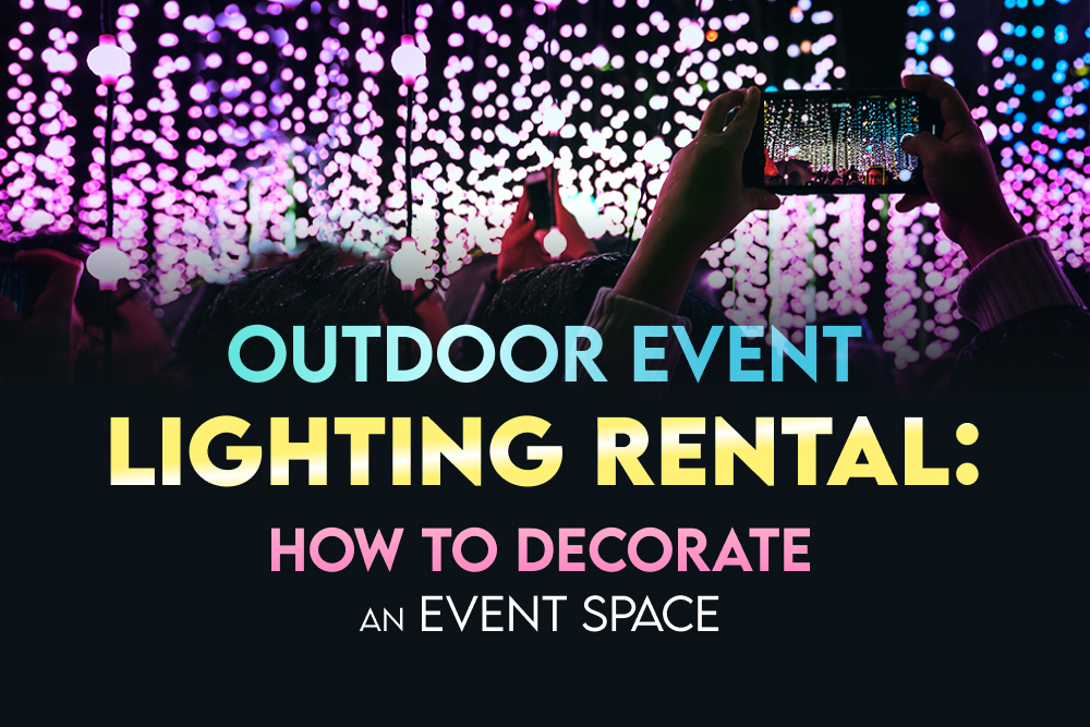 Outdoor Event Lighting Rental – How To Decorate An Event Space