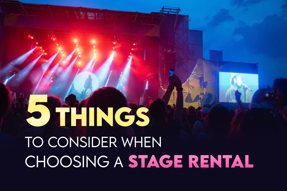 5 Things To Consider When Choosing A Stage Rental