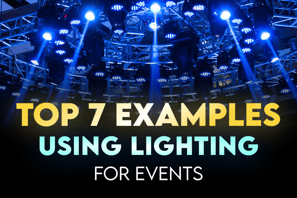 Top 7 Examples of Using Lighting for Events