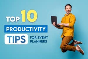 Top 10 Productivity Tips for Event Planners