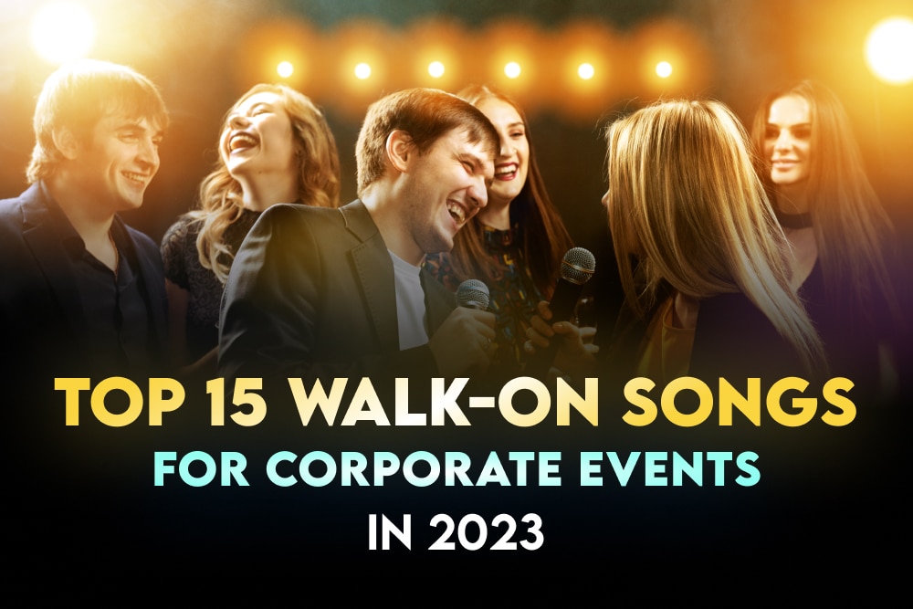 Top 15 Walk-On Songs for Corporate Events in 2023
