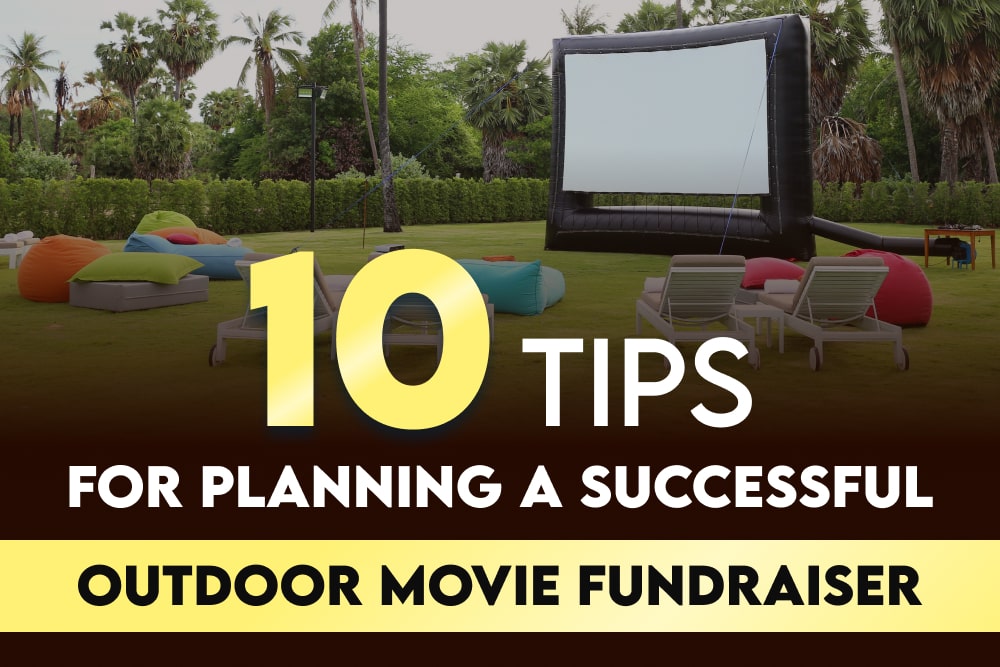 10 Tips for Planning a Successful Outdoor Movie Fundraiser