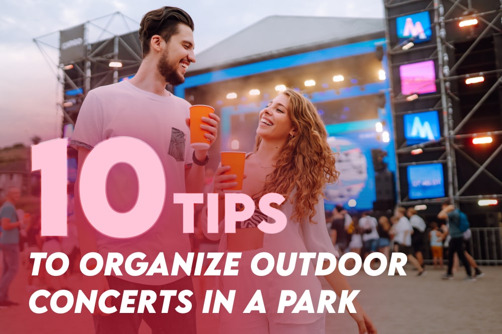 10 Tips To Organize Outdoor Concert in a Park