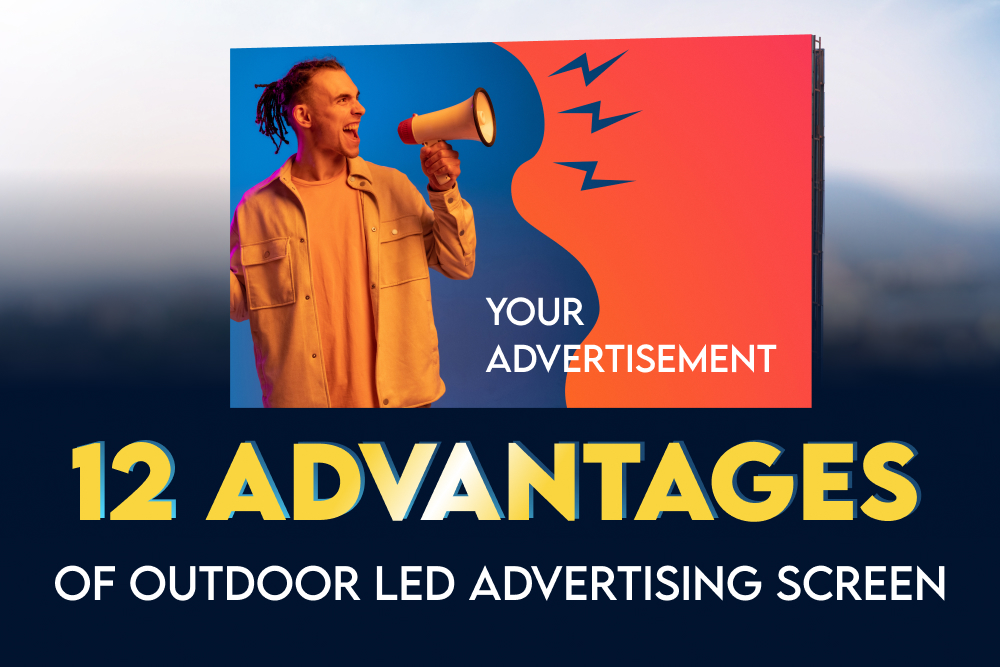 12 Advantages of Outdoor LED Advertising Screens