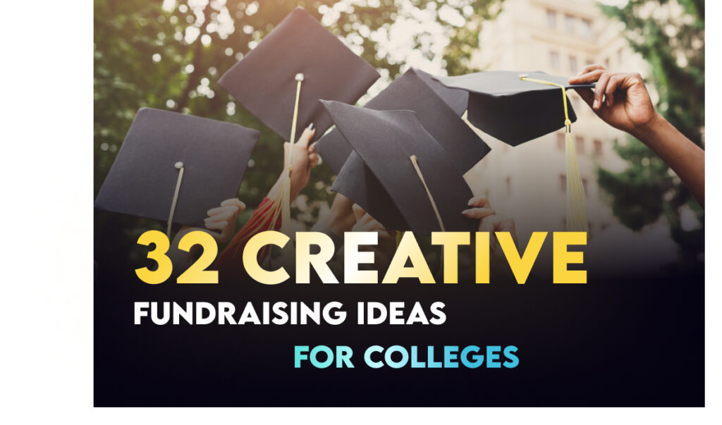 32 Creative Fundraising Ideas for Colleges