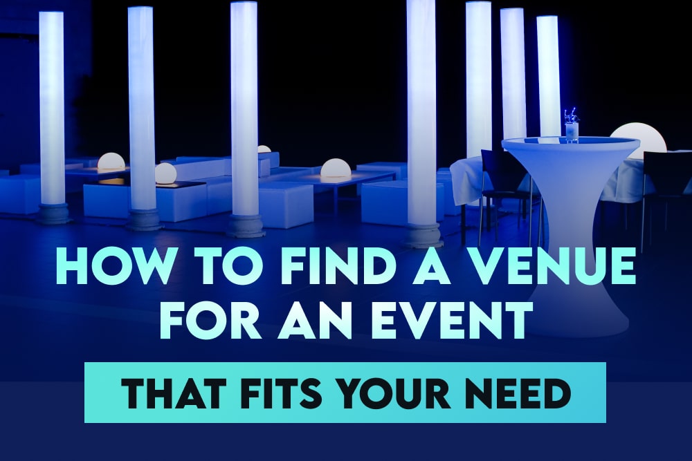 How to Find a Venue for an Event That Fits Your Need