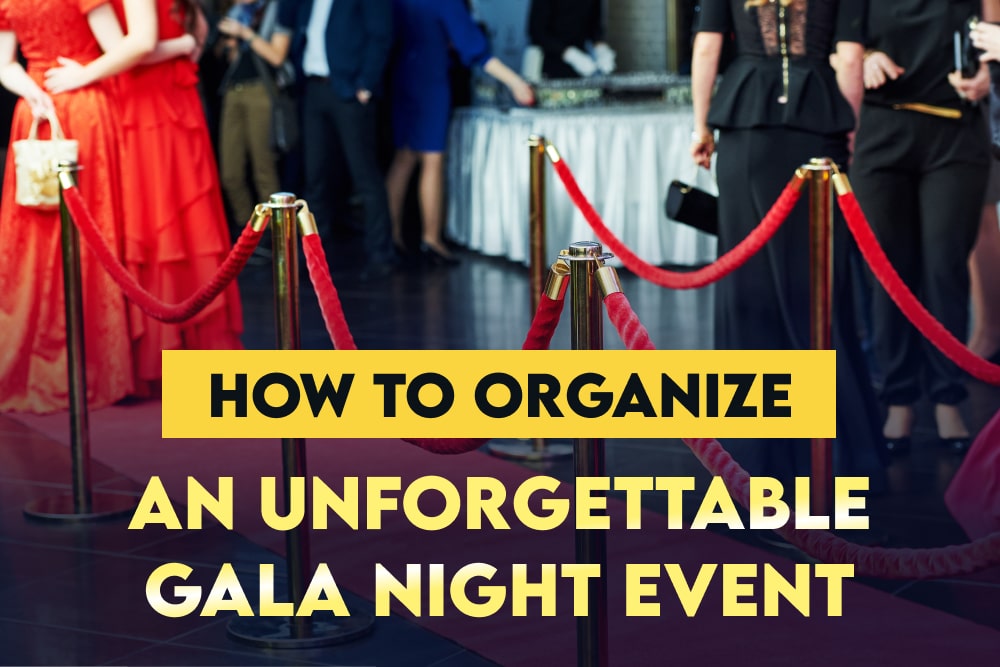 How To Organize an Unforgettable Gala Night Event
