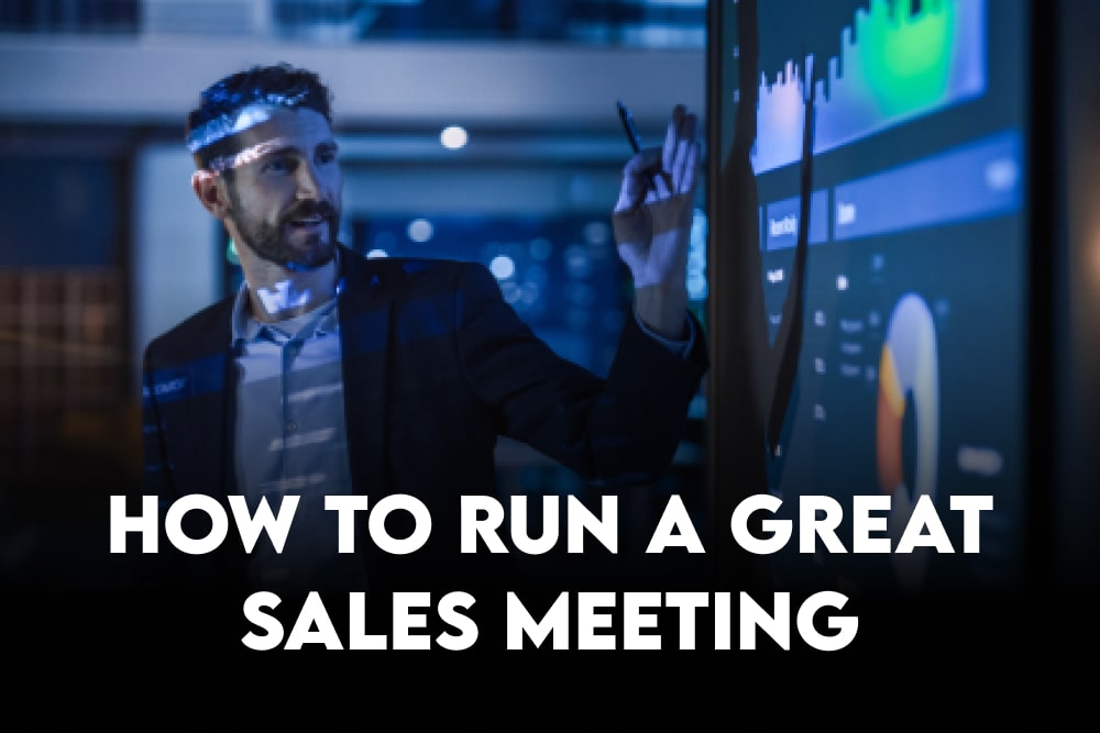 How To Run A Great Sales Meeting