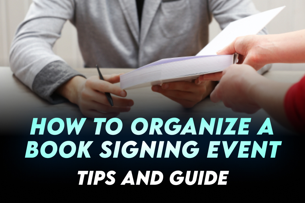 How to Plan a Successful Book Signing Event: A Comprehensive Guide