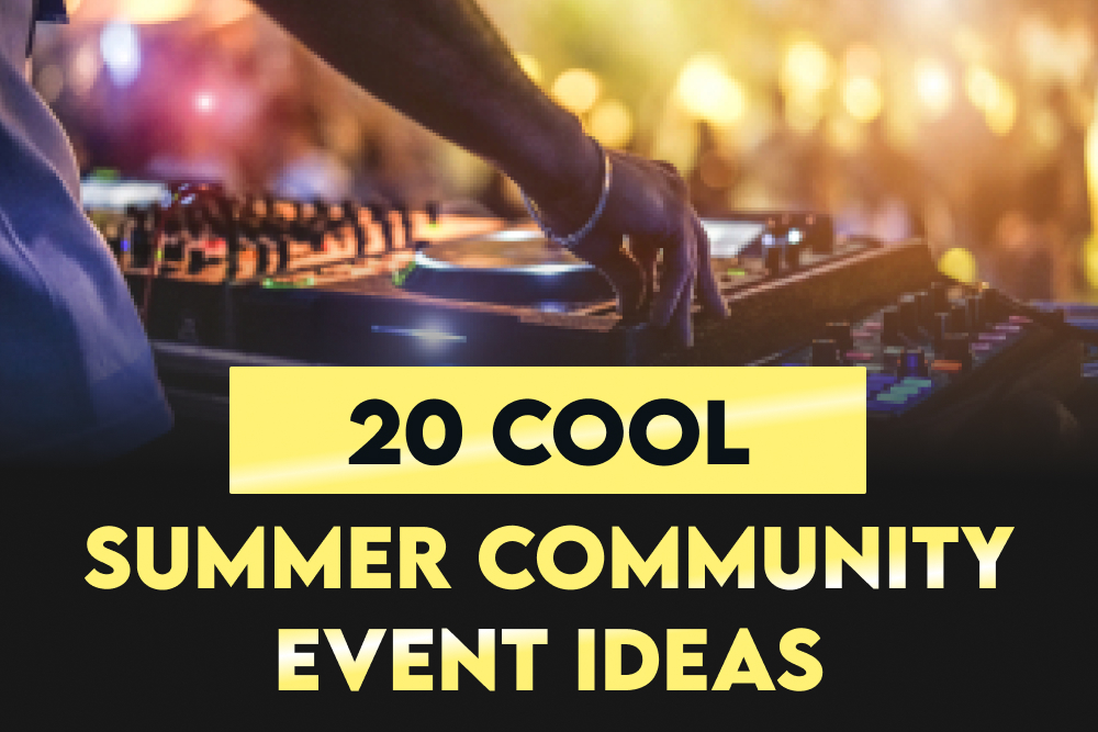 20 Cool Summer Community Event Ideas