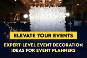 Elevate Your Event Decoration