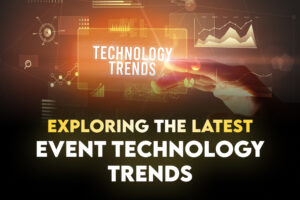 Exploring the Latest Event Technology Trends