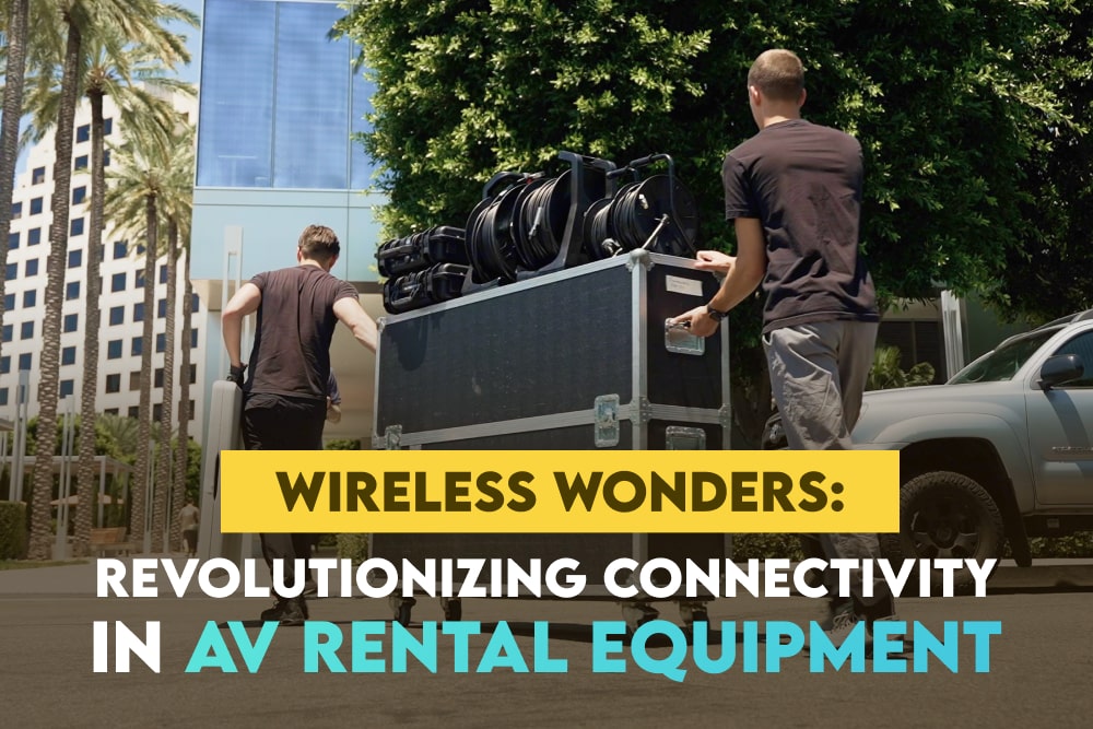 Wireless Wonders: Revolutionizing Connectivity in AV Rental Equipment